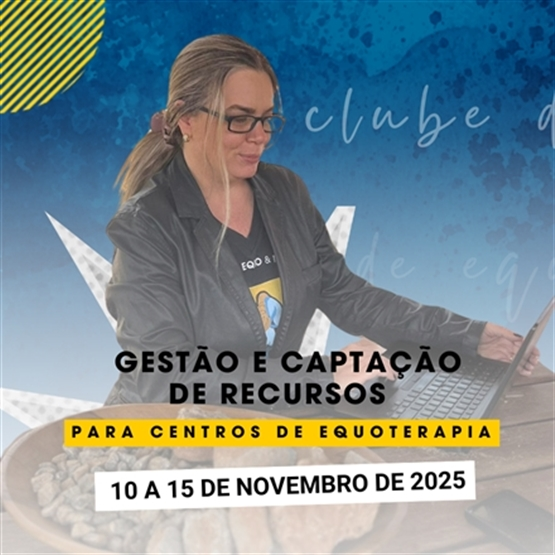 GESTÃO E CAPTAÇÃO DE RECURSOS PARA CENTROS DE EQUOTERAPIA